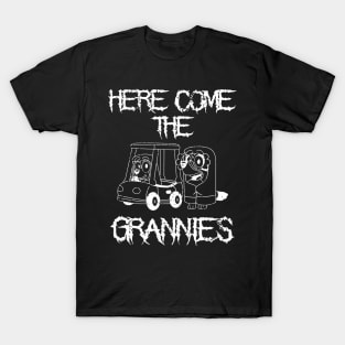 Here Come The Grannies - Death Metal T-Shirt